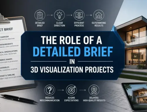 The Role of a Detailed Brief in 3D Visualization Projects